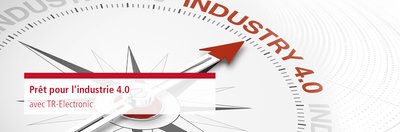 Prêt pour l'industrie 4.0 avec TR-Electronic Prêt pour l'industrie 4.0 avec TR-Electronic