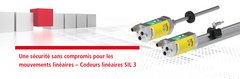 Une sécurité sans compromis pour les mouvements linéaires – Codeurs linéaires SIL 3 Une sécurité sans compromis pour les mouvements linéaires – Codeurs linéaires SIL 3